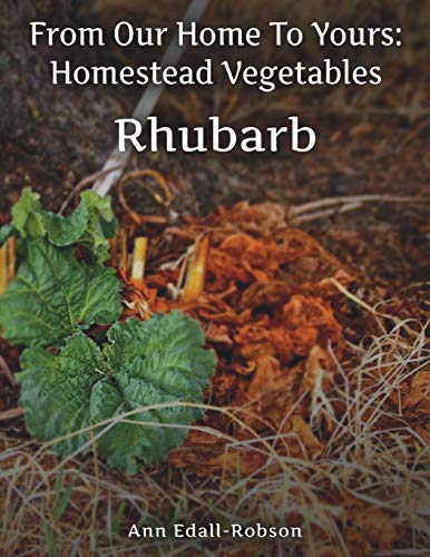 Beispielbild fr From Our Home To Yours: Homestead Vegetables - Rhubarb zum Verkauf von Lucky's Textbooks