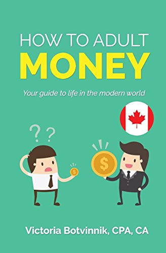 Imagen de archivo de How to Adult: Money (Canada Version): Your Guide to Life in the Modern World a la venta por ThriftBooks-Atlanta