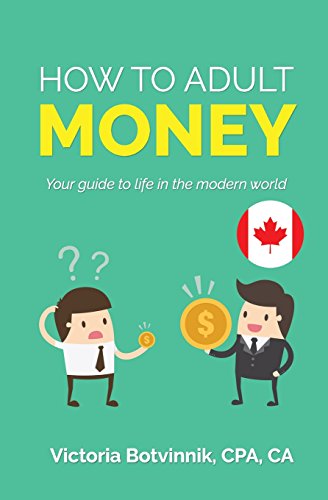 Stock image for How to Adult: Money (Canada Version): Your Guide to Life in the Modern World for sale by ThriftBooks-Atlanta