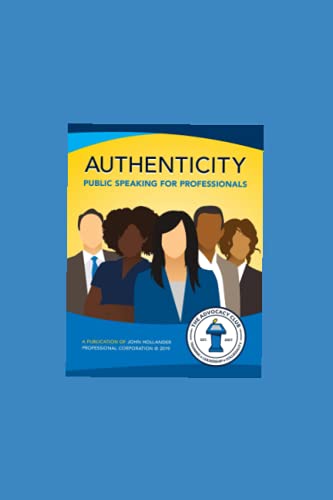 Imagen de archivo de Authenticity: Public Speaking for Professionals (Advocacy Club Books) a la venta por Book Deals