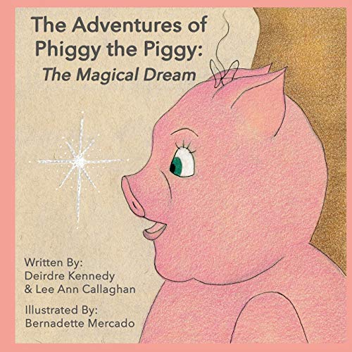 Beispielbild fr The Adventures of Phiggy the Piggy: The Magical Dream zum Verkauf von -OnTimeBooks-