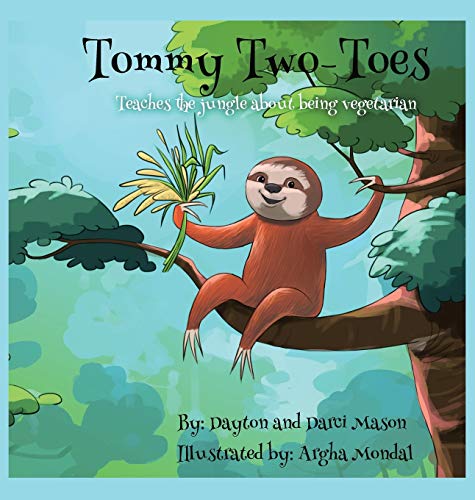 Beispielbild fr Tommy Two-Toes: Teaches The Jungle About Being Vegetarian zum Verkauf von Lucky's Textbooks