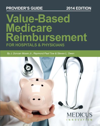 Stock image for Value-Based Medicare Reimbursement: For Hospitals and Physicians for sale by ThriftBooks-Dallas
