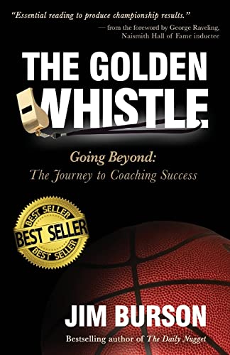 Beispielbild fr The Golden Whistle : Going Beyond - the Journey to Coaching Success zum Verkauf von Better World Books