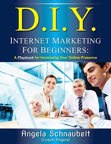 Beispielbild fr DIY Internet Marketing for Beginners: A Playbook for Increasing Your Online Presence zum Verkauf von HPB-Red