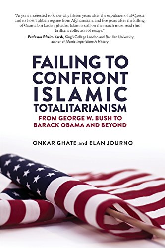 Stock image for Failing to Confront Islamic Totalitarianism: From George W. Bush to Barak Obama and Beyond for sale by ThriftBooks-Atlanta