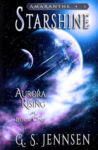 Imagen de archivo de Starshine: Aurora Rising: Book One (Amaranthe) a la venta por Dream Books Co.