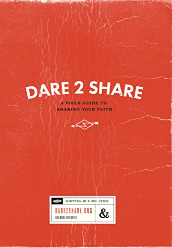 Stock image for Dare 2 Share: A Field Guide to Sharing Your Faith for sale by ThriftBooks-Atlanta