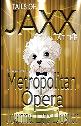 Stock image for Tails of Jaxx at The Metropolitan Opera for sale by SecondSale