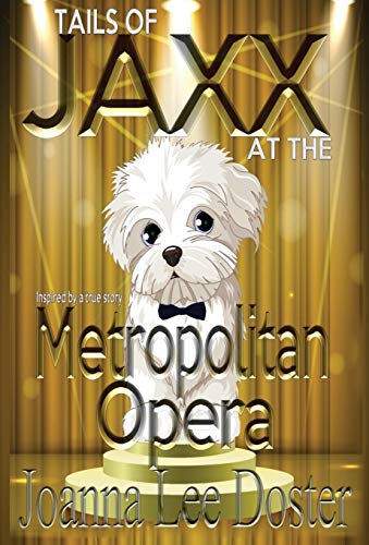 9780996017930: Tails Of Jaxx At The Metropolitan Opera