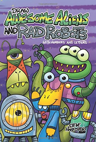 Beispielbild fr Draw Awesome Aliens and Rad Robots With Numbers and Letters zum Verkauf von Better World Books