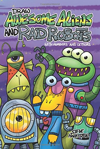 Stock image for Draw Awesome Aliens and Rad Robots With Numbers and Letters for sale by ThriftBooks-Atlanta