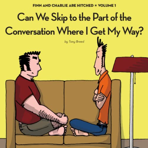 Beispielbild fr Can We Skip to the Part of the Conversation Where I Get My Way? zum Verkauf von Wonder Book