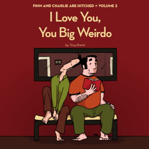 9780996020510: I Love You, You Big Weirdo