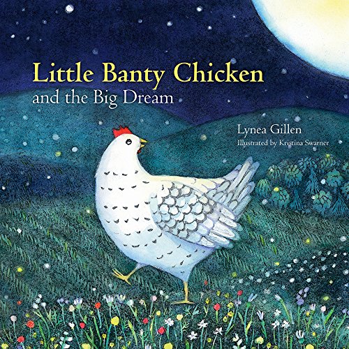 Stock image for Little Banty Chicken and the Big Dream for sale by Better World Books