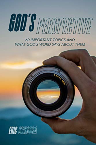 Stock image for God's Perspective: 60 important topics and what God's Word says about them for sale by ThriftBooks-Dallas