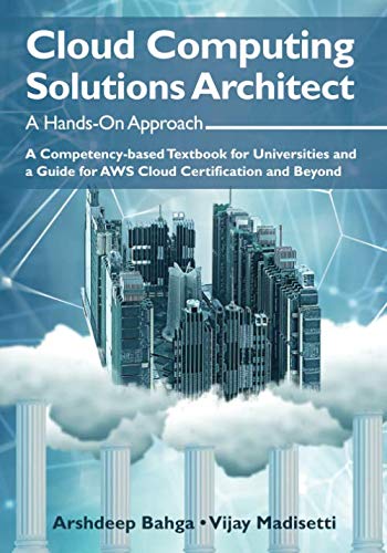 Beispielbild fr Cloud Computing Solutions Architect: A Hands-On Approach: A Competency-based Textbook for Universities and a Guide for AWS Cloud Certification and Beyond zum Verkauf von Revaluation Books