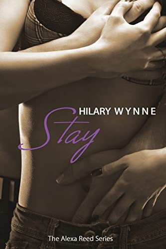 Beispielbild fr Stay (The Alexa Reed Series) zum Verkauf von Half Price Books Inc.