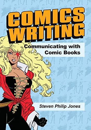 Stock image for Comics Writing: Communicating with Comic Books for sale by Ergodebooks