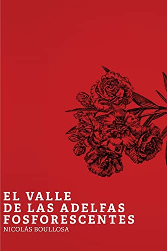 Stock image for El valle de las adelfas fosforescentes (Triloga del Largo Ahora) (Spanish Edition) for sale by Lucky's Textbooks