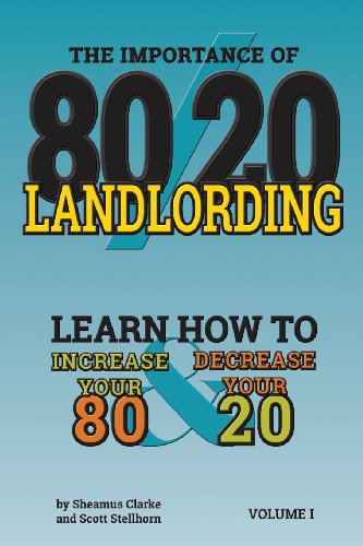 Imagen de archivo de 80/20 Landlording: Learn how to Increase your 80% & Decrease your 20 (Volume 1) a la venta por A Squared Books (Don Dewhirst)