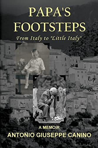 Stock image for Papa's Footsteps: From Italy to "Little Italy" for sale by Books Unplugged