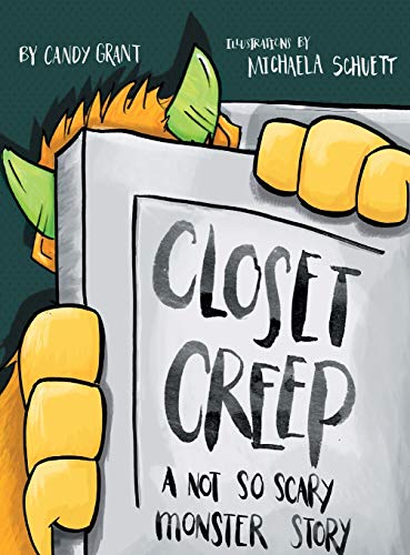 Imagen de archivo de Closet Creep: A Not So Scary Monster Story a la venta por SecondSale