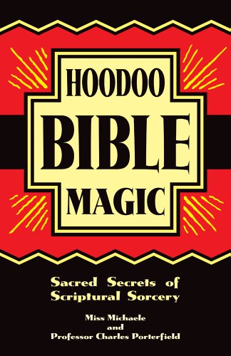 Stock image for Hoodoo Bible Magic: Sacred Secrets of Scriptural Sorcery for sale by Revaluation Books