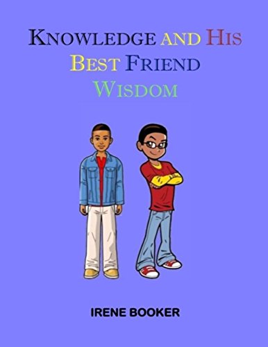 9780996056823: Knowledge and His Best Friend Wisdom