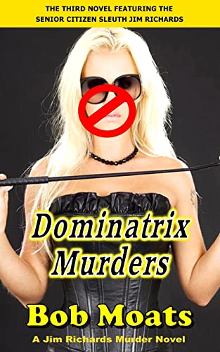 Beispielbild fr Dominatrix Murders (Jim Richards Murder Novels) zum Verkauf von Lucky's Textbooks