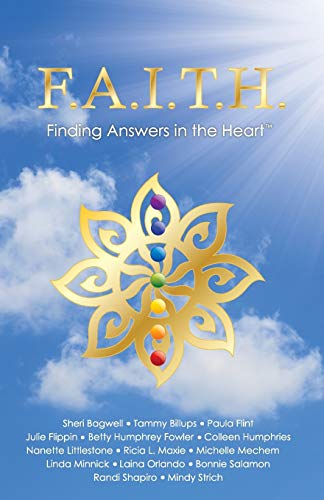 Stock image for F. A. I. T. H. - Finding Answers in the Heart for sale by Better World Books