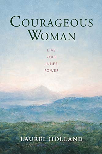 Stock image for Courageous Woman: Live Your Inner Power for sale by ThriftBooks-Atlanta