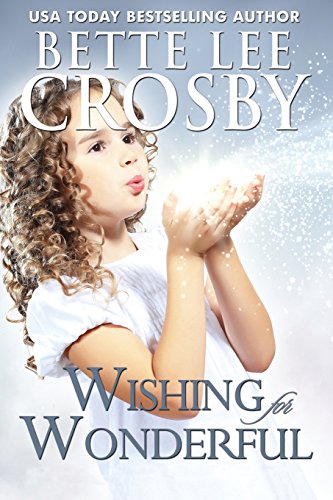 Stock image for Wishing for Wonderful: The Serendipity Series. Book 3 for sale by ThriftBooks-Atlanta