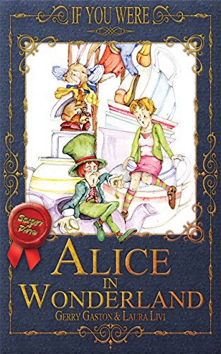 Stock image for If You Were . Alice in Wonderland for sale by Gavin's Books