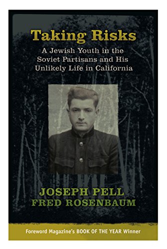 Beispielbild fr Taking Risks: A Jewish Youth in the Soviet Partisans and His Unlikely Life in California (2nd Edition) zum Verkauf von HPB-Red