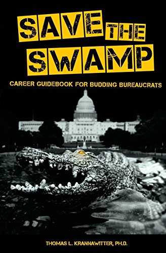 Imagen de archivo de Save the Swamp: Career Guidebook for Budding Bureaucrats a la venta por Goodwill of Colorado