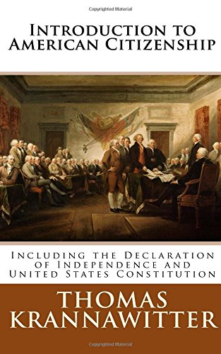 Beispielbild fr Introduction to American Citizenship: Including the Declaration of Independence and United States Constitution zum Verkauf von SecondSale