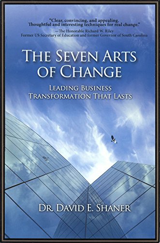 Beispielbild fr The Seven Arts of Change: Leading Business Transformation That Lasts zum Verkauf von SecondSale