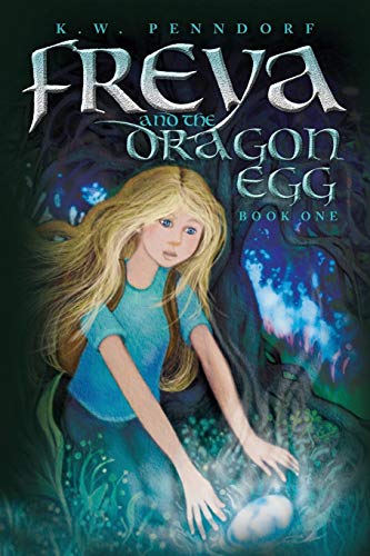 Stock image for Freya and the Dragon Egg for sale by Better World Books