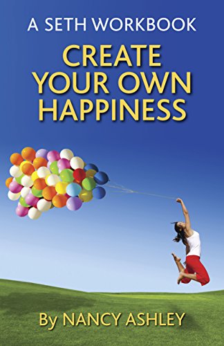 Beispielbild fr Create Your Own Happiness: A Seth Workbook zum Verkauf von Books Unplugged