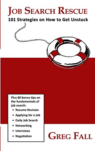 Imagen de archivo de Job Search Rescue: 101 Strategies on How to Get Unstuck a la venta por HPB Inc.