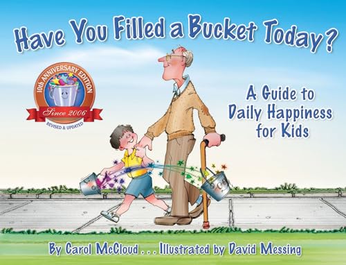 Beispielbild fr Have You Filled a Bucket Today?: A Guide to Daily Happiness for Kids: 10th Anniversary Edition zum Verkauf von AwesomeBooks