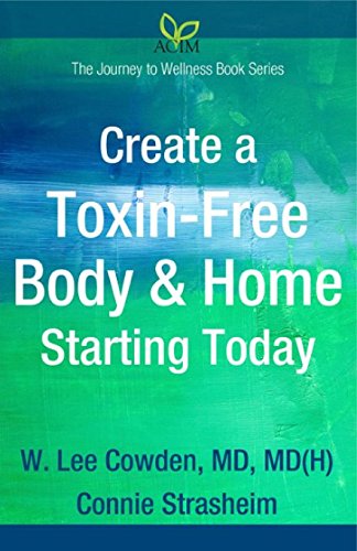 Stock image for Create a Toxin-Free Body Home Starting Today for sale by KuleliBooks