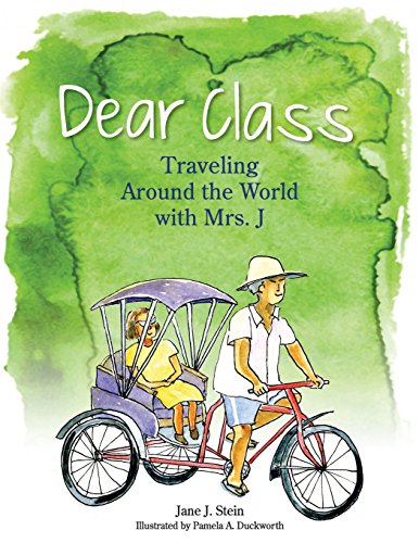 Imagen de archivo de Dear Class: Traveling Around the World with Mrs. J a la venta por Wonder Book