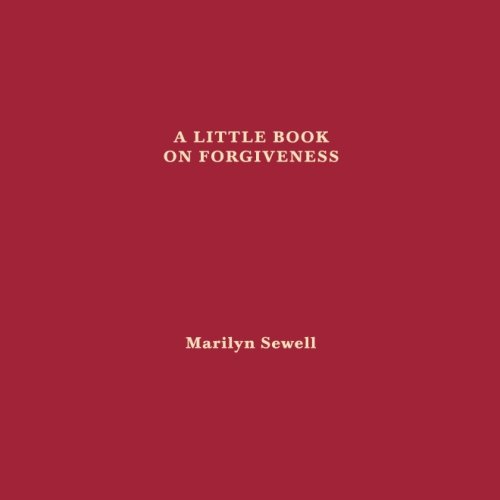 Beispielbild fr A Little Book on Forgiveness zum Verkauf von GF Books, Inc.