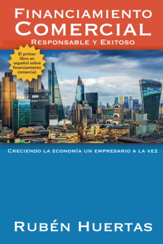 Beispielbild fr Financiamiento Comercial: Responsable y Exitoso (Spanish Edition) zum Verkauf von Book Deals