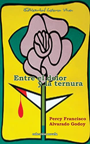Imagen de archivo de Entre el dolor y la ternura (Spanish Edition) a la venta por Lucky's Textbooks