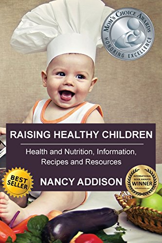 Beispielbild fr Raising Healthy Children: Health and Nutrition Information, Recipes, and Resources zum Verkauf von BooksRun