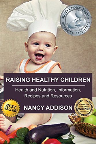 9780996108508: Raising Healthy Children: Health and Nutrition Information, Recipes, and Resources