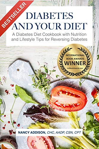 Stock image for Diabetes and Your Diet: A Diabetes Diet Cookbook with Nutrition and Lifestyle Tips for Reversing Diabetes (The Healing Diet) for sale by HPB-Movies